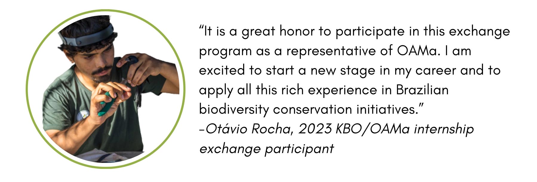 quote from Otavio Rocha, 2022 KBO/OAMa internship exchange participant